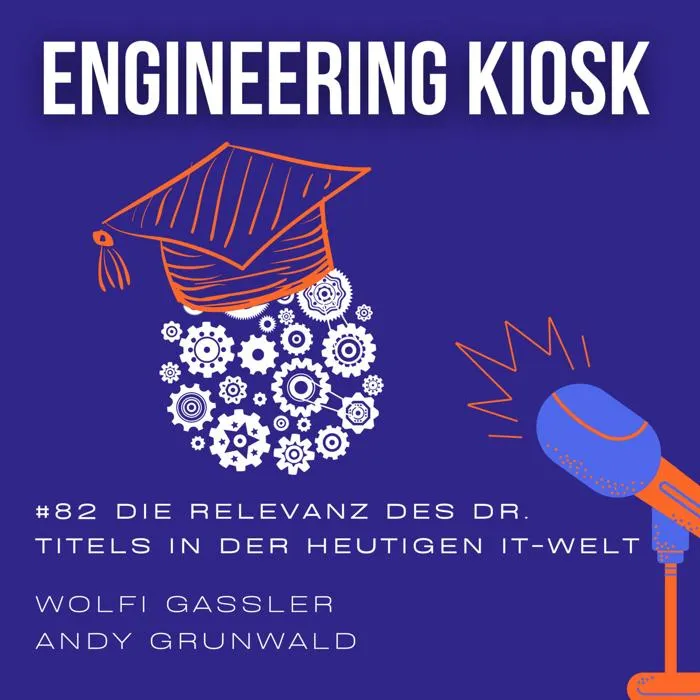 Details zur Podcast Episode #82 Hinter den Kulissen: Die Informatik-Doktorarbeit und ist der Dr. Titel in der heutigen IT-Welt noch relevant?